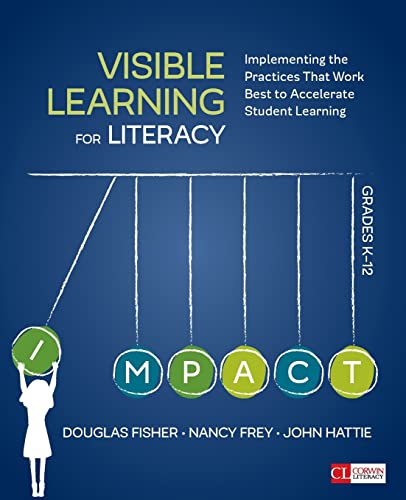 Stock image for Visible Learning for Literacy, Grades K-12: Implementing the Practices That Work Best to Accelerate Student Learning (Corwin Literacy) for sale by Indiana Book Company