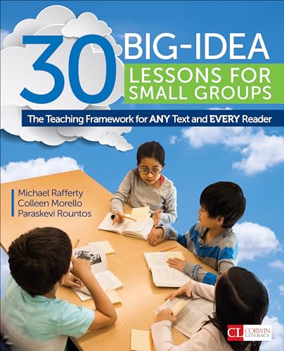 Beispielbild fr 30 Big-Idea Lessons for Small Groups: The Teaching Framework for ANY Text and EVERY Reader (Corwin Literacy) zum Verkauf von BooksRun