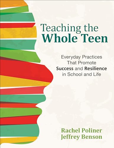 Beispielbild fr Teaching the Whole Teen: Everyday Practices That Promote Success and Resilience in School and Life zum Verkauf von BooksRun