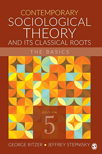 Beispielbild fr Contemporary Sociological Theory and Its Classical Roots: The Basics zum Verkauf von BooksRun