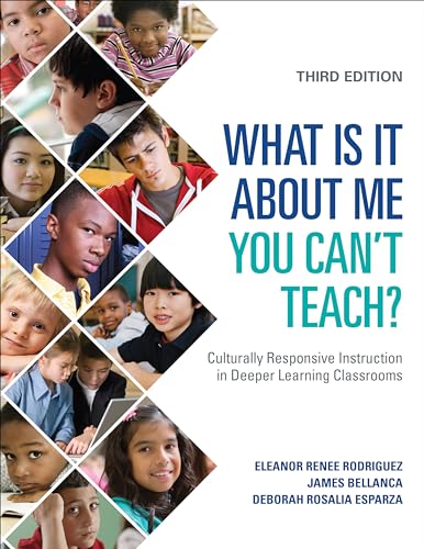 Imagen de archivo de What Is It About Me You Can't Teach?: Culturally Responsive Instruction in Deeper Learning Classrooms a la venta por HPB-Red