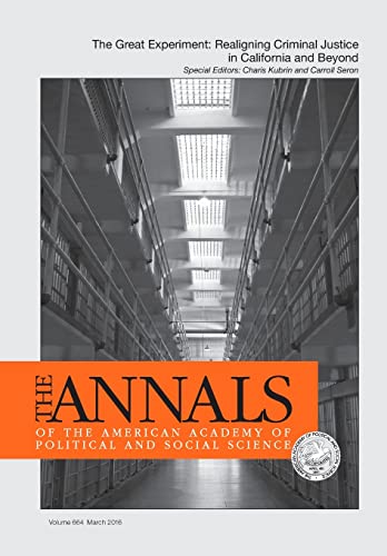 9781506346366: The Annals of the American Academy of Political & Social Science: The Great Experiment: Realigning Criminal Justice in California and Beyond: 664 ... Academy of Political and Social Science)