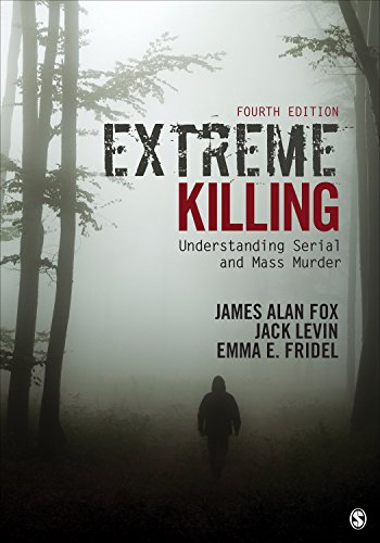 Stock image for Extreme Killing: Understanding Serial and Mass Murder for sale by GF Books, Inc.