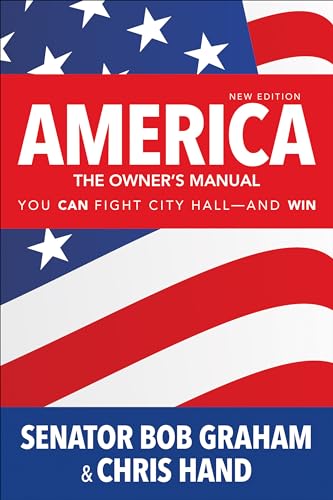 Beispielbild fr America, the Owner's Manual : You Can Fight City Hall--And Win zum Verkauf von Better World Books