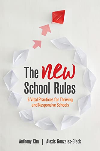 Imagen de archivo de The New School Rules: 6 Vital Practices for Thriving and Responsive Schools a la venta por ThriftBooks-Dallas