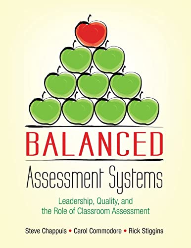 Stock image for Balanced Assessment Systems: Leadership, Quality, and the Role of Classroom Assessment for sale by Indiana Book Company