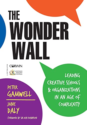 Stock image for The Wonder Wall: Leading Creative Schools and Organizations in an Age of Complexity for sale by Zoom Books Company