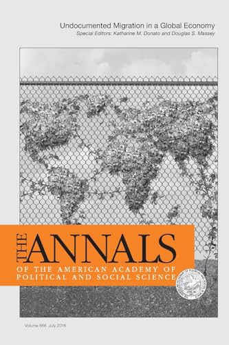 9781506362441: The Annals of the American Academy of Political & Social Science: Undocumented Migration in a Global Economy