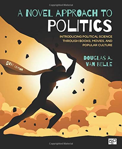 Beispielbild fr A Novel Approach to Politics: Introducing Political Science through Books, Movies, and Popular Culture zum Verkauf von BooksRun