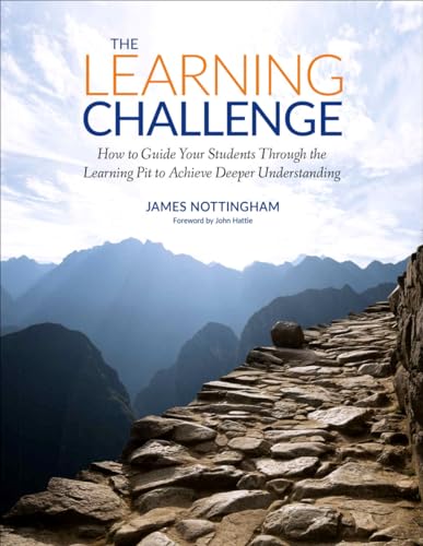 Beispielbild fr The Learning Challenge : How to Guide Your Students Through the Learning Pit to Achieve Deeper Understanding zum Verkauf von Better World Books