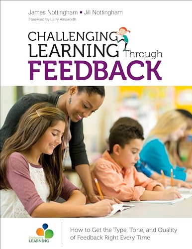 Imagen de archivo de Challenging Learning Through Feedback: How to Get the Type, Tone and Quality of Feedback Right Every Time (Corwin Teaching Essentials) a la venta por HPB-Red