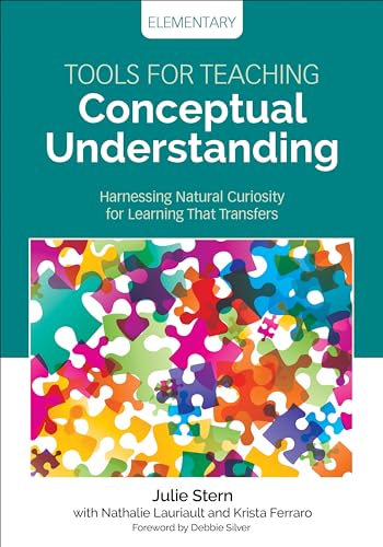 9781506377247: Tools for Teaching Conceptual Understanding, Elementary: Harnessing Natural Curiosity for Learning That Transfers (Corwin Teaching Essentials)