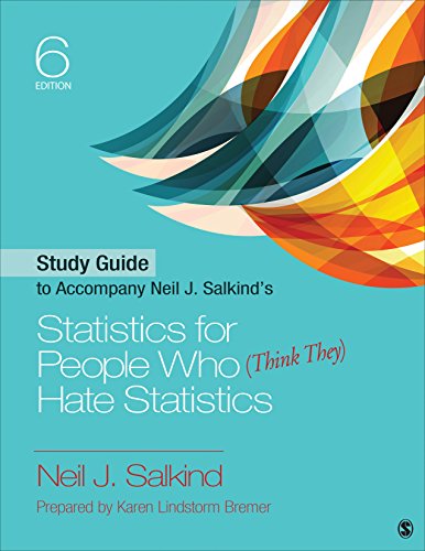 Stock image for Study Guide to Accompany Neil J. Salkinds Statistics for People Who (Think They) Hate Statistics for sale by Goodwill