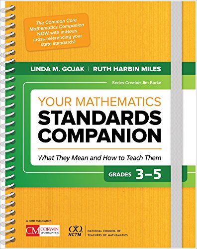 

Your Mathematics Standards Companion, Grades 3-5: What They Mean and How to Teach Them (Corwin Mathematics Series)