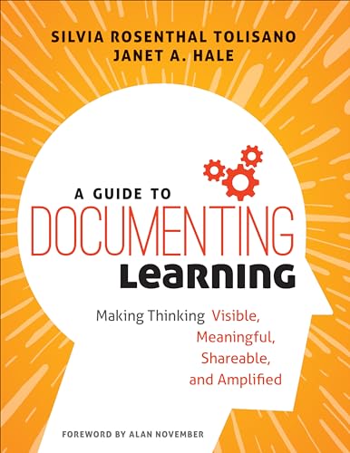 Stock image for A Guide to Documenting Learning: Making Thinking Visible, Meaningful, Shareable, and Amplified (Corwin Teaching Essentials) for sale by More Than Words