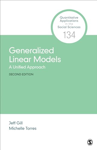 9781506387345: Generalized Linear Models: A Unified Approach (Quantitative Applications in the Social Sciences)