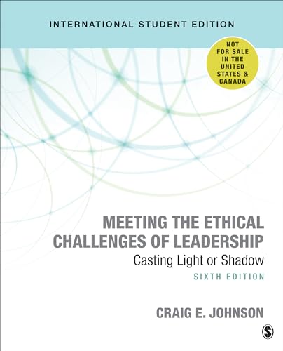 9781506387567: Meeting the Ethical Challenges of Leadership: Casting Light or Shadow