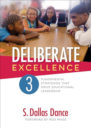 Stock image for Deliberate Excellence: Three Fundamental Strategies That Drive Educational Leadership for sale by ThriftBooks-Dallas