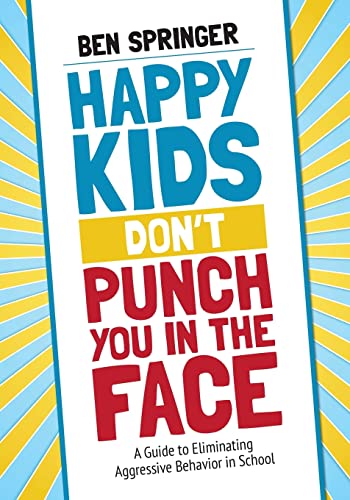 Beispielbild fr Happy Kids Don't Punch You in the Face zum Verkauf von Blackwell's