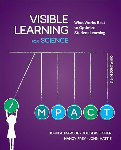 Imagen de archivo de Visible Learning for Science, Grades K-12: What Works Best to Optimize Student Learning a la venta por BookHolders