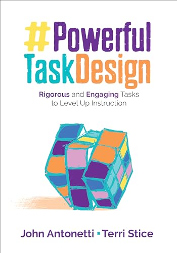 Stock image for Powerful Task Design: Rigorous and Engaging Tasks to Level Up Instruction (Corwin Teaching Essentials) for sale by BooksRun