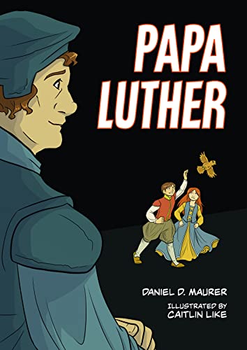 Stock image for Papa Luther: A Graphic Novel (Together by Grace) for sale by SecondSale