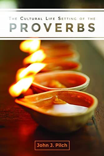 Beispielbild fr The Cultural Life Setting of the Proverbs zum Verkauf von Windows Booksellers