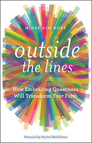 Stock image for Outside the Lines: How Embracing Queerness Will Transform Your Faith for sale by Ergodebooks