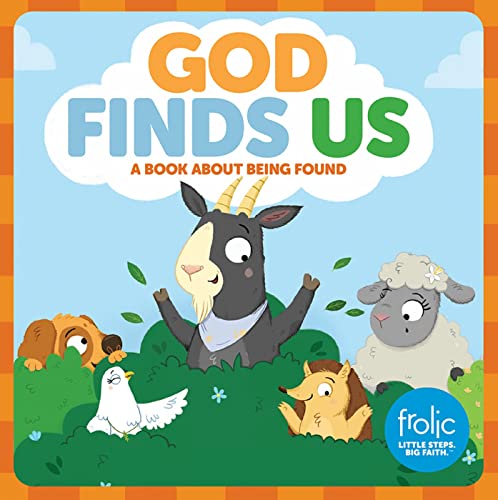 Stock image for God Finds Us: A Book about Being Found (Frolic First Faith) for sale by Gulf Coast Books