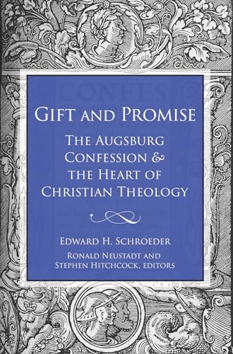 Stock image for Gift and Promise: The Augsburg Confession and the Heart of Christian Theology for sale by More Than Words