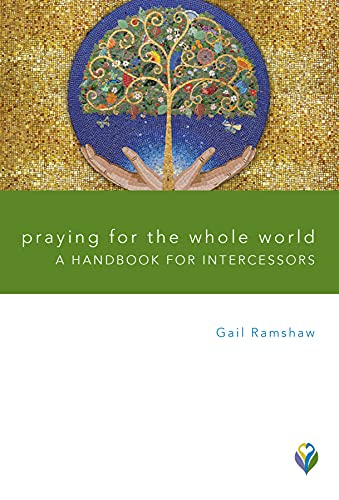 Beispielbild fr Praying for the Whole World: A Handbook for Intercessors (Worship Matters) zum Verkauf von Seattle Goodwill