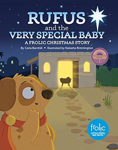 Beispielbild fr Rufus and the Very Special Baby : A Frolic Christmas Story zum Verkauf von Better World Books