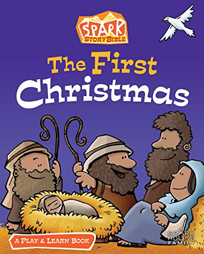 Beispielbild fr The First Christmas: A Spark Bible Play and Learn Book (Spark Story Bible) zum Verkauf von St Vincent de Paul of Lane County