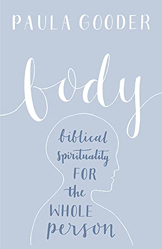 Stock image for Body: A Biblical Spirituality for the Whole Person for sale by SecondSale