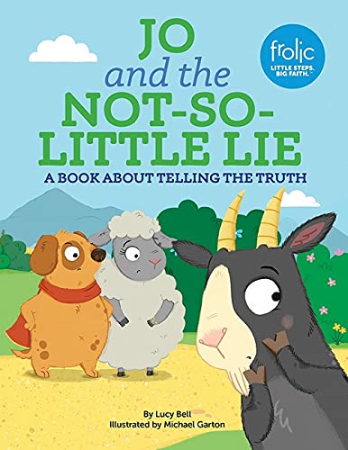 Imagen de archivo de Jo and the Not-So-Little Lie: A Book about Telling the Truth (Frolic First Faith) a la venta por SecondSale