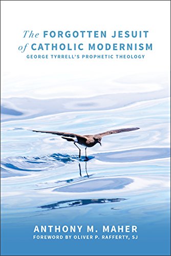 9781506428017: The Forgotten Jesuit of Catholic Modernism: George Tyrrell's Prophetic Theology