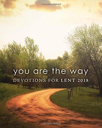 Stock image for You Are the Way: Devotions for Lent for sale by Decluttr