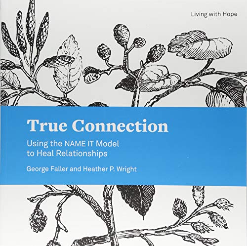 Beispielbild fr True Connection: Using the NAME IT Model to Heal Relationships (Living With Hope, 2) zum Verkauf von BooksRun
