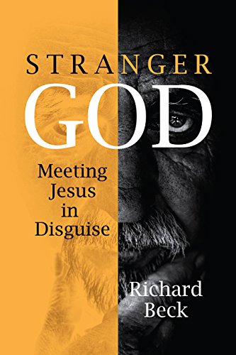 Beispielbild fr Stranger God: Meeting Jesus in Disguise zum Verkauf von Books From California