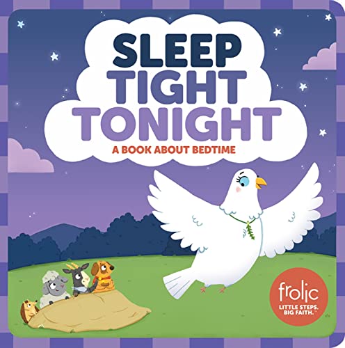 Imagen de archivo de Sleep Tight Tonight: A Book about Bedtime (Frolic First Faith) a la venta por Goodwill