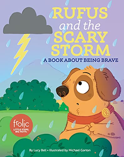 Imagen de archivo de Rufus and the Scary Storm : A Book about Being Brave a la venta por Better World Books