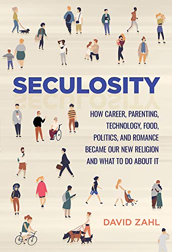 Imagen de archivo de Seculosity: How Career, Parenting, Technology, Food, Politics, and Romance Became Our New Religion and What to Do about It a la venta por Dream Books Co.