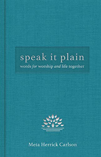 Stock image for Speak It Plain: Words for Worship and Life Together for sale by Books From California