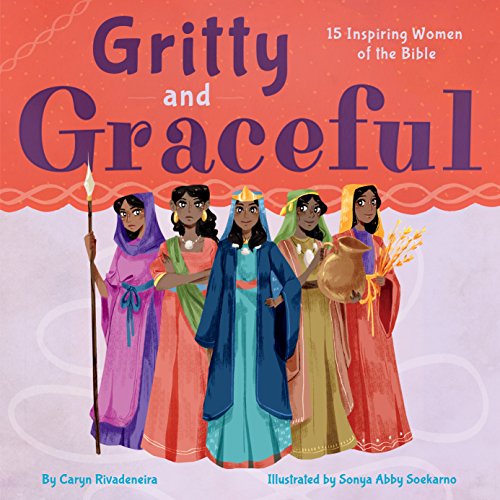 Beispielbild fr Gritty and Graceful: 15 Inspiring Women of the Bible zum Verkauf von Goodwill