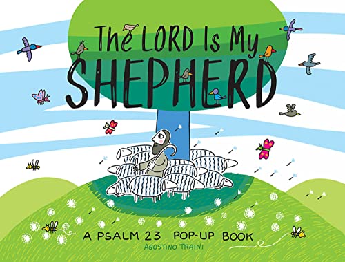 Beispielbild fr The Lord Is My Shepherd: A Psalm 23 Pop-Up Book: 5 (Agostino Traini Pop-Ups) zum Verkauf von WorldofBooks