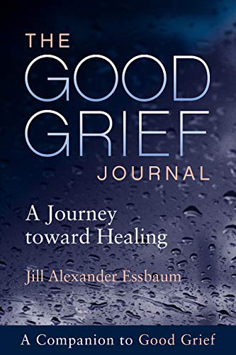Stock image for The Good Grief Journal: A Journey toward Healing for sale by BooksRun