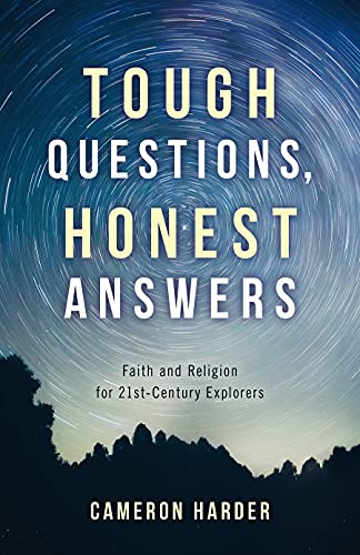 Beispielbild fr Tough Questions, Honest Answers: Faith and Religion for 21st-Century Explorers zum Verkauf von BooksRun