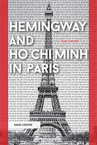 Stock image for Hemingway and Ho Chi Minh in Paris : The Art of Resistance for sale by Better World Books