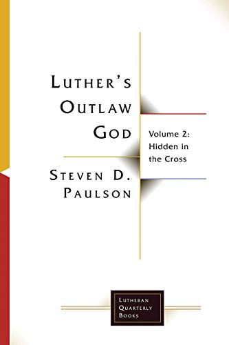 Stock image for Luther's Outlaw God: Volume 2: Hidden in the Cross for sale by ThriftBooks-Dallas