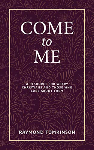 Beispielbild fr Come to Me . . .: A Resource for Weary Christians and Those Who Care about Them zum Verkauf von Books From California